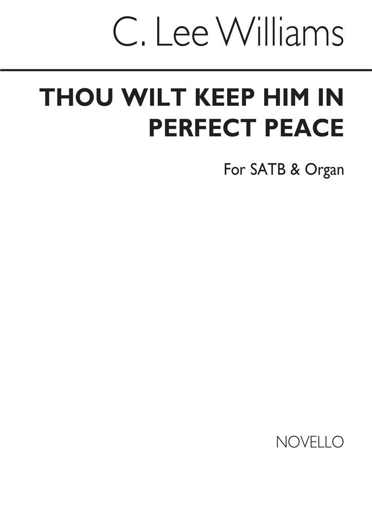 Thou Wilt Keep Him Satb